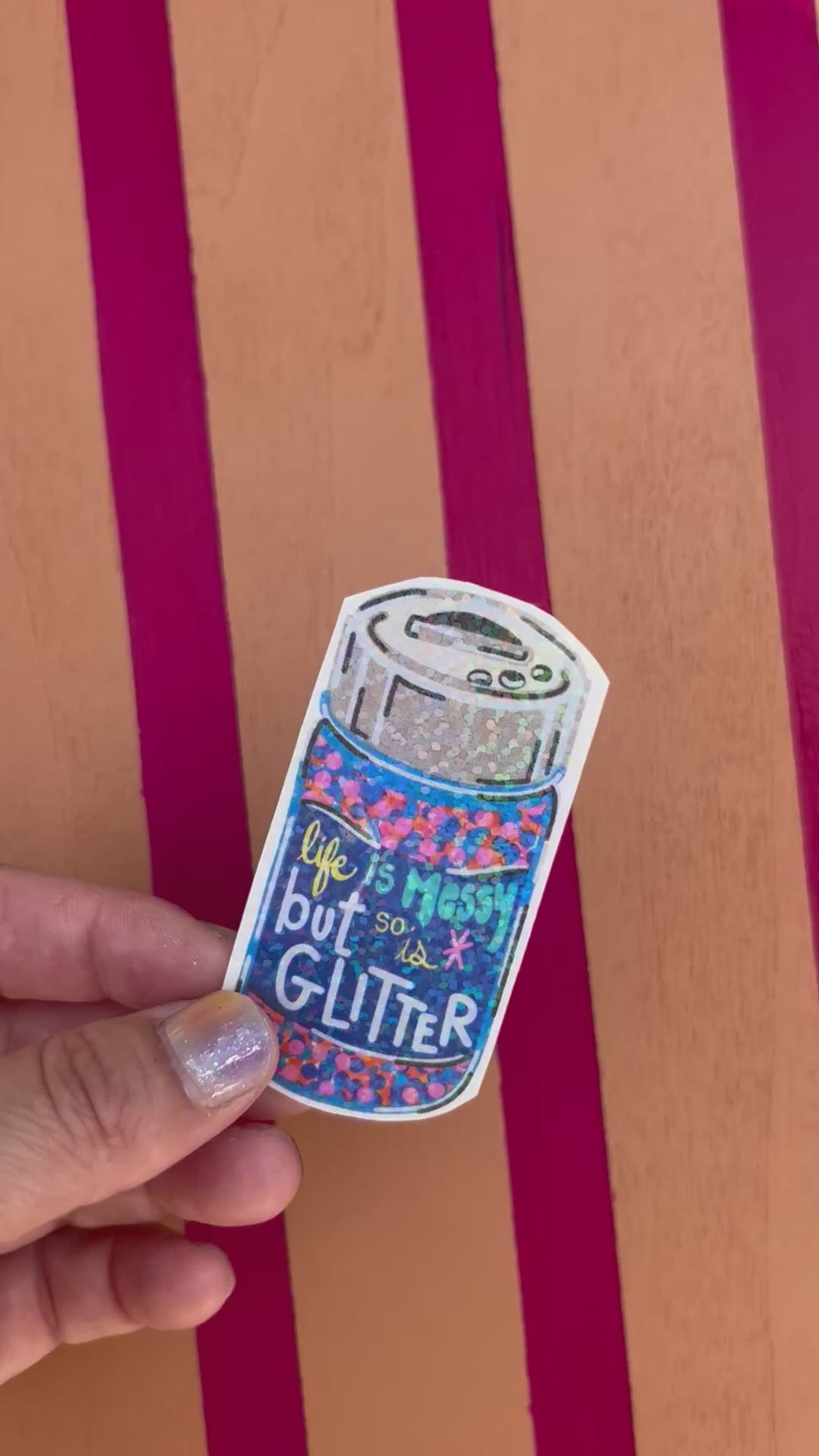 Life is Messy but so is Glitter Sticker|Jessica Reynolds Art